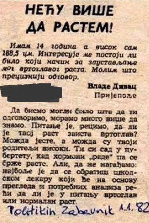 „Interesuje me postoji li  način za zaustavljanje mog vrtoglavog rasta“, žalio se  14-godišnji Vlade davne 1982. godine